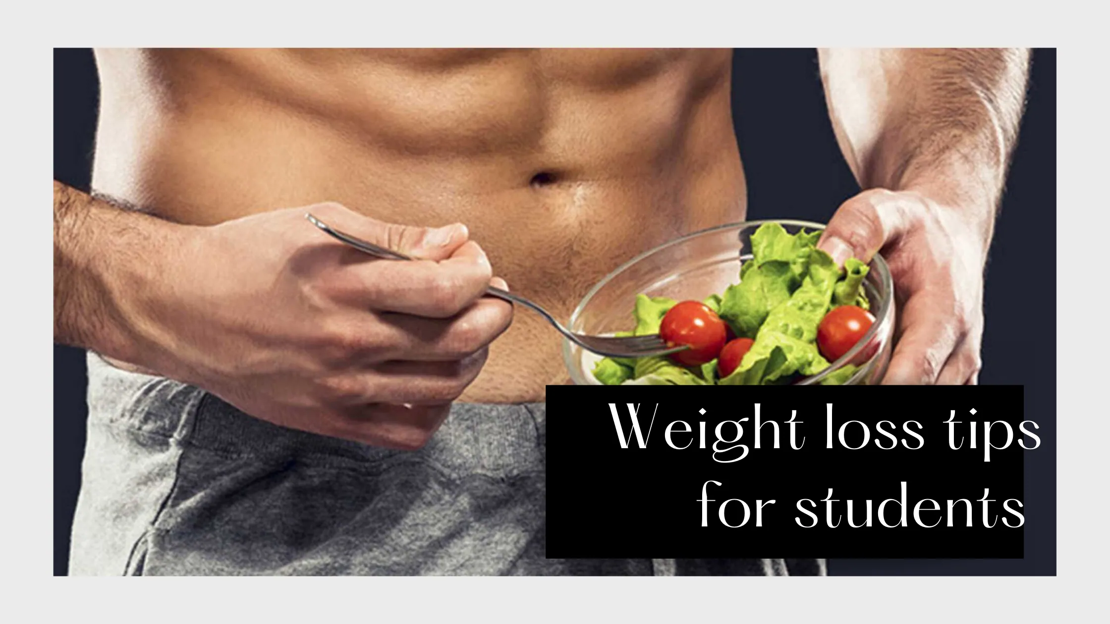 Weight Loss Tips for Students