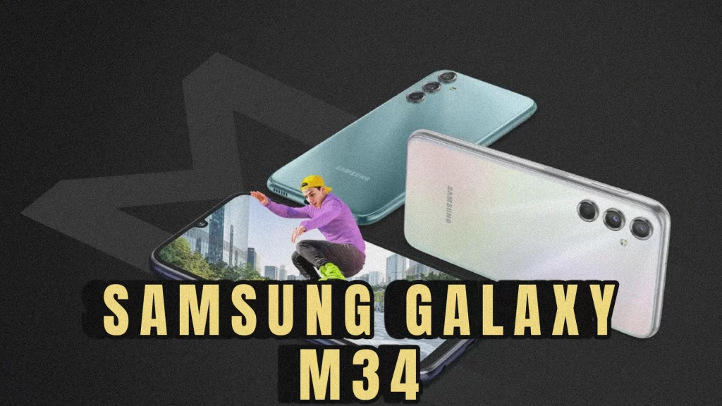 Samsung Galaxy M34 5G – A Next-Gen Smartphone